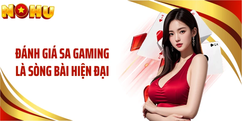 Đánh giá SA Gaming là sòng bài hiện đại